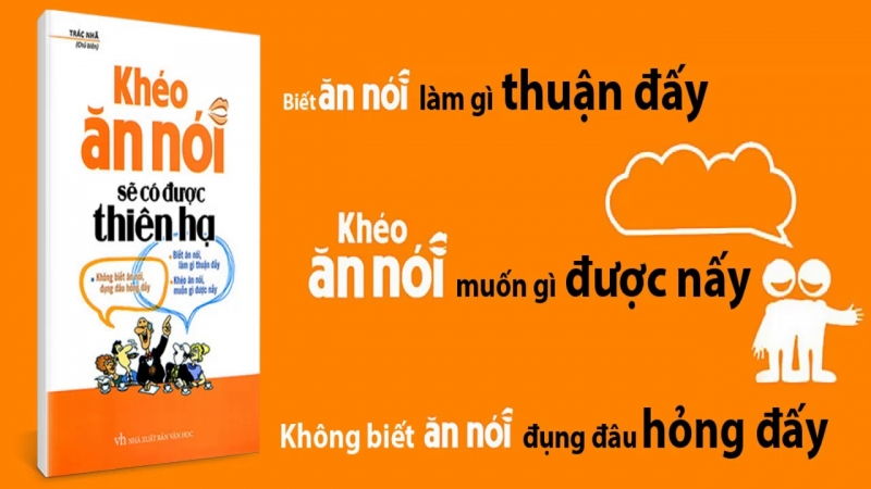 Khéo ăn nói sẽ có được thiên hạ