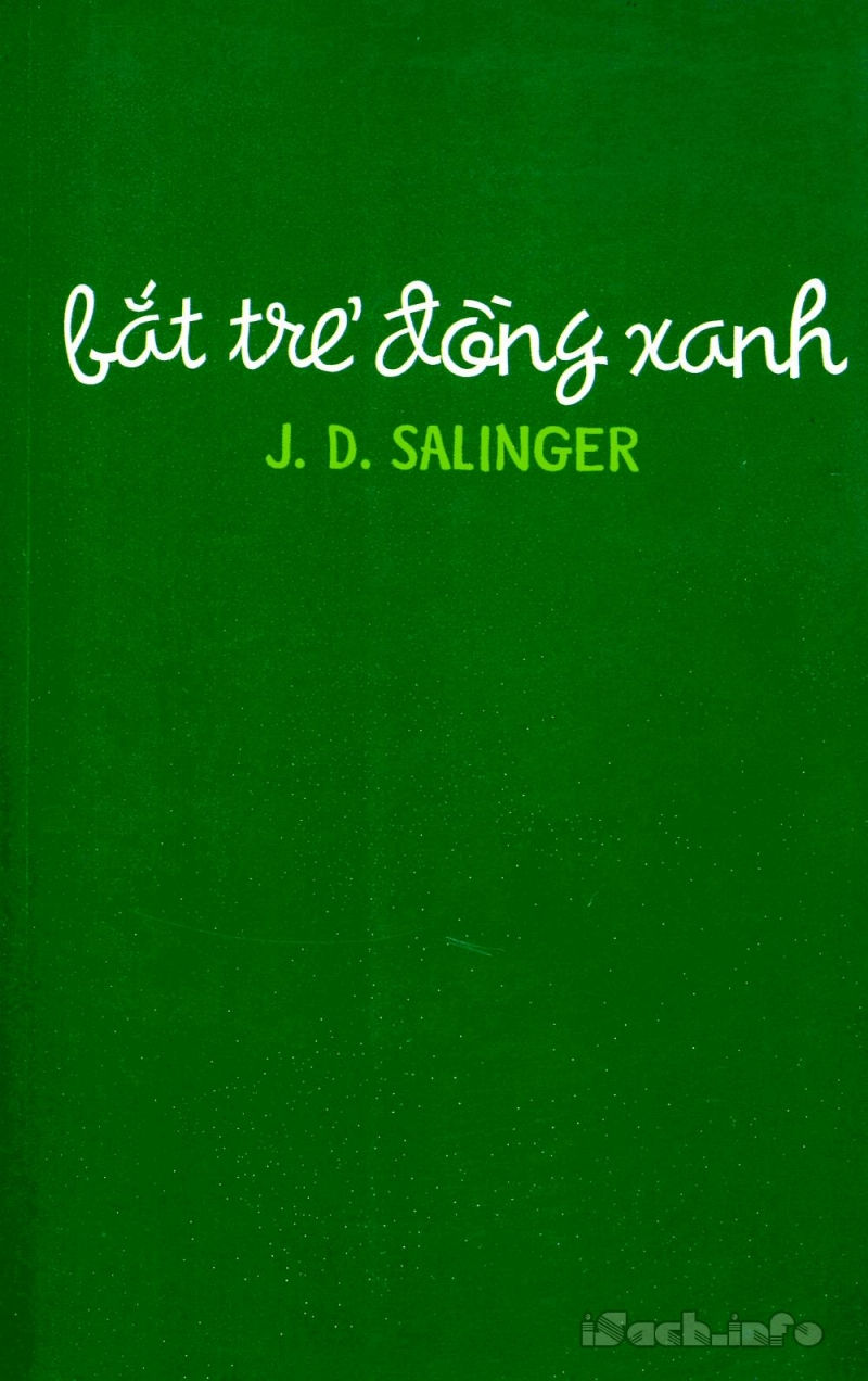 Bắt trẻ đồng xanh (The catcher in the Rye) – J.D Sallinger