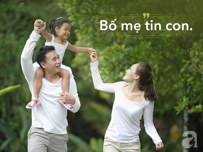 Bố mẹ luôn tin tưởng ở con