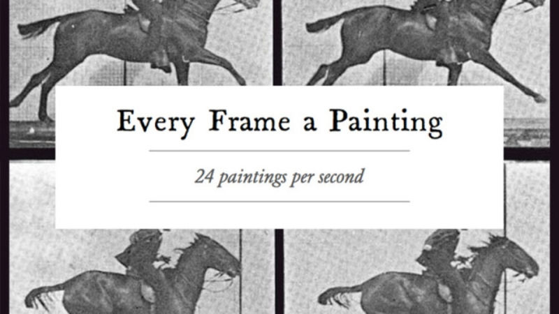 Every Frame A Painting