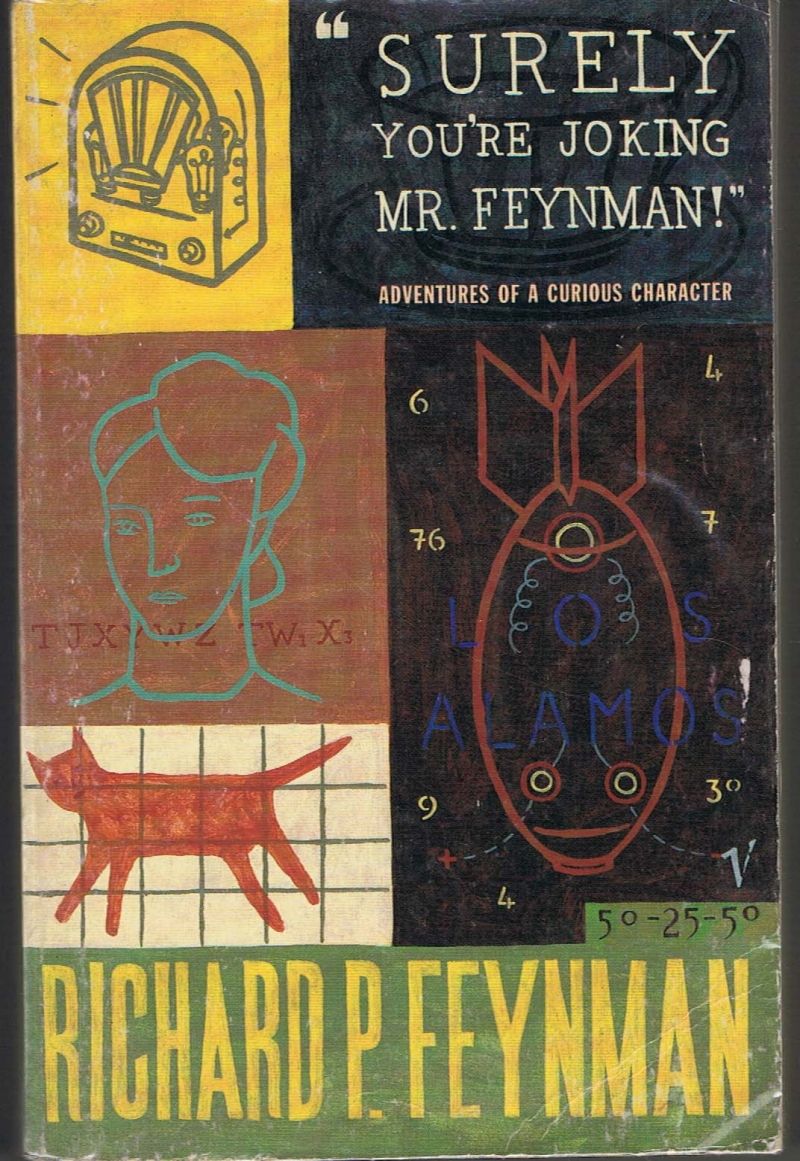 Surely You’re Joking, Mr. Feynman! (Richard P. Feynman)