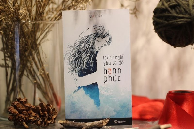 Tôi cứ nghĩ yêu là để hạnh phúc