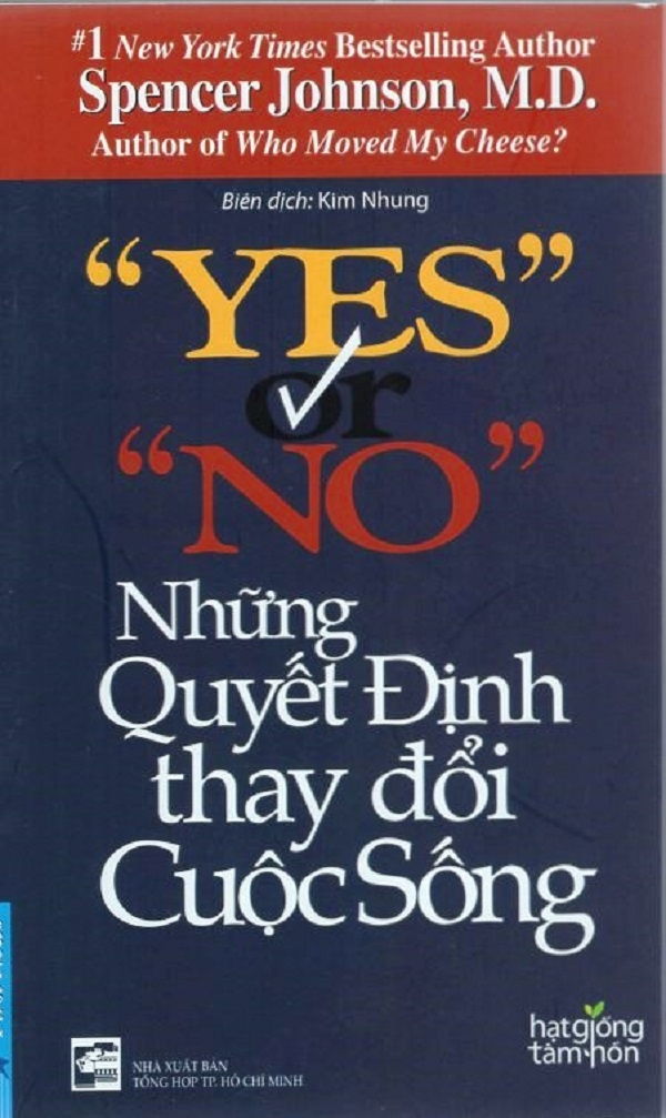Yes or no - Những quyết định thay đổi cuộc sống- Tác giả Spencer Johnson, M.D.