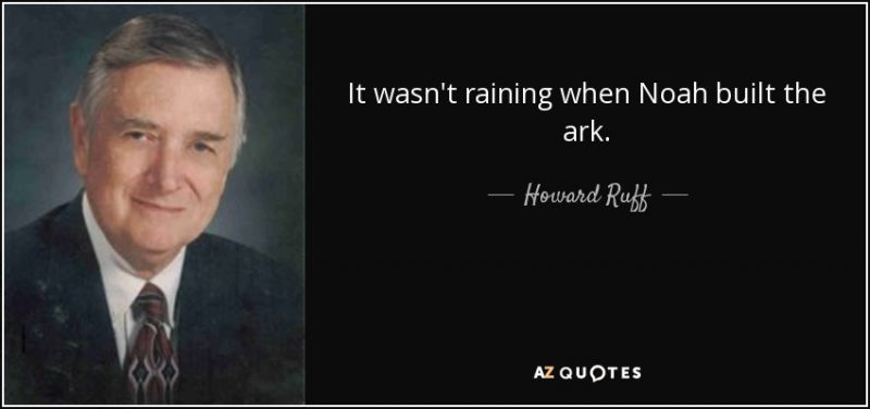 “Trời đã không mưa khi Noah dựng nên con tàu” Howard Ruff