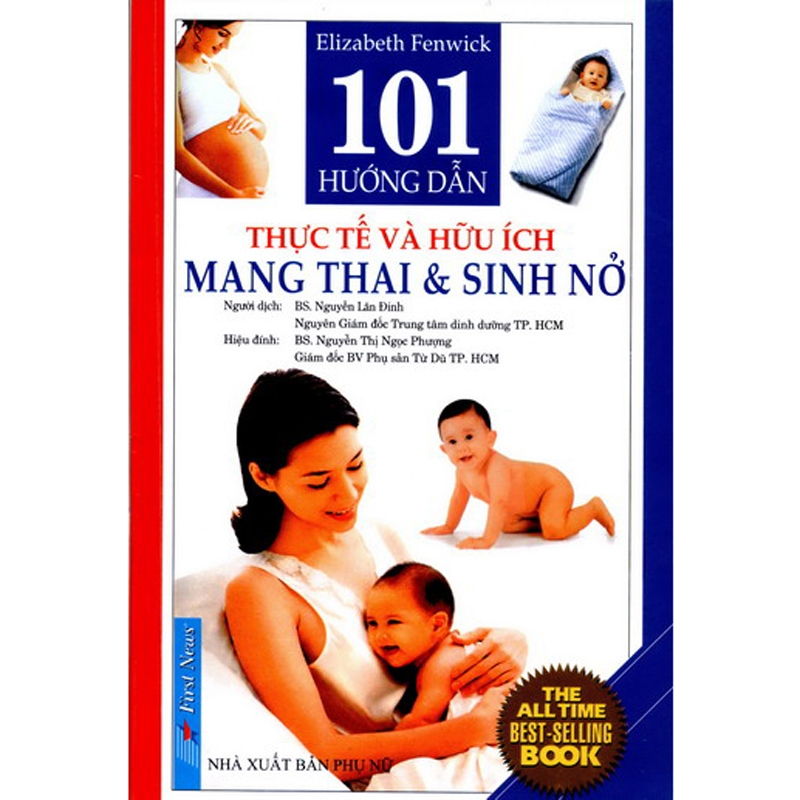 101 Hướng dẫn thực tế và hữu ích: mang thai & sinh nở - Cẩm nang chăm sóc bà mẹ và trẻ em