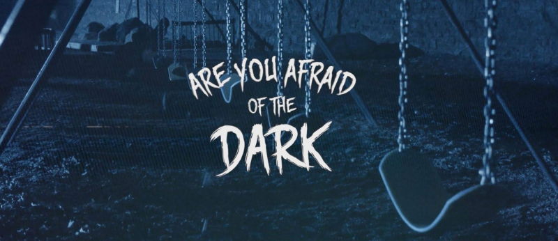 Are You Afraid of the Dark? (4/10)