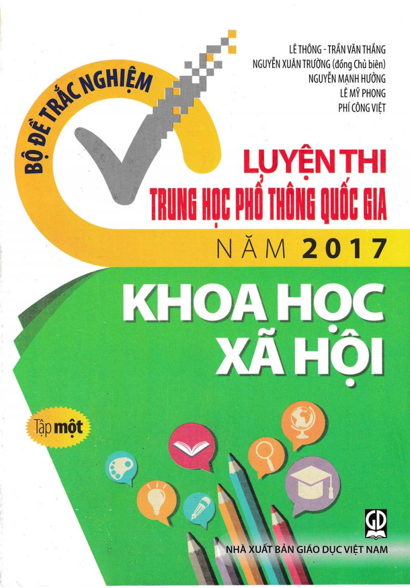 Bộ đề luyện thi THPT Quốc Gia năm 2017 Khoa Học Xã Hội tập 1