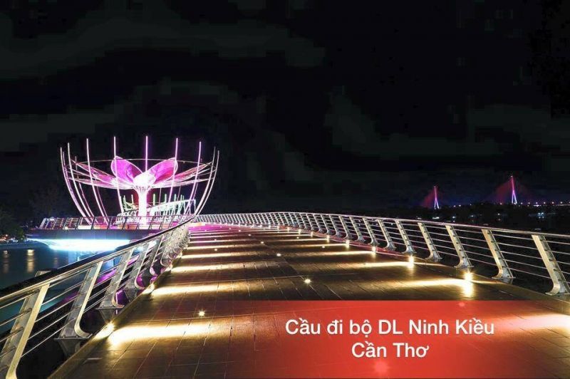 Cầu đi bộ du lịch Ninh Kiều - Cần Thơ