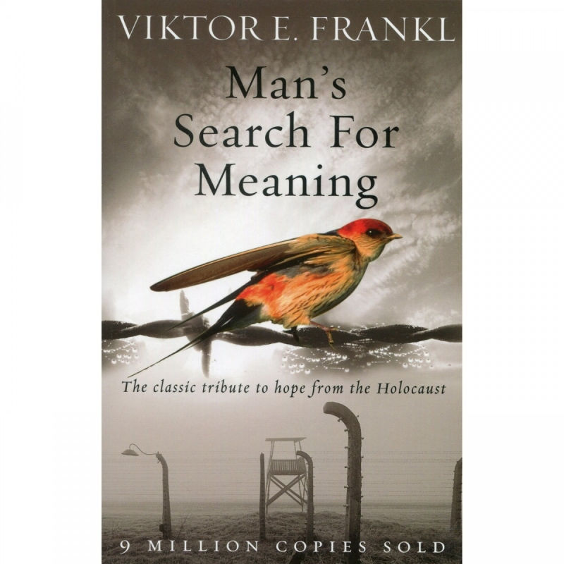 Đi tìm lẽ sống- Man's search for meaning (Tác giả Viktor E Frankl)