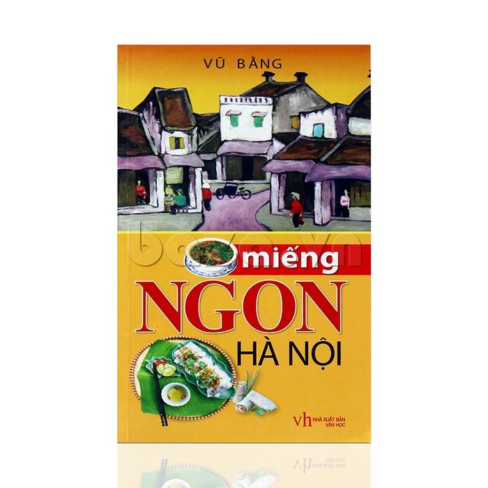 Miếng Ngon Hà Nội - Vũ Bằng