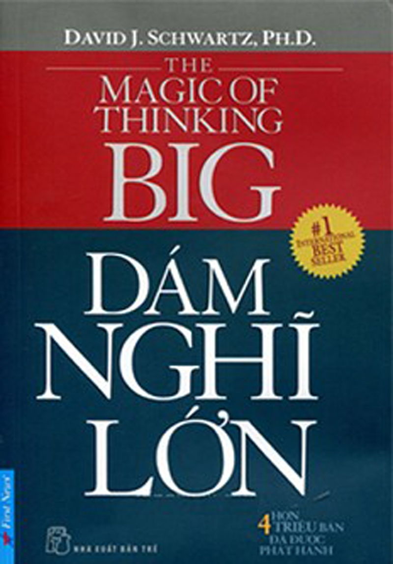The Magic Of Thinking Big - Dám Nghĩ Lớn
