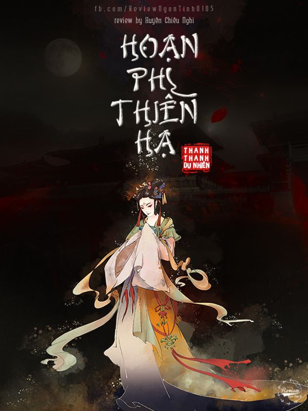 Hoạn Phi Thiên Hạ –  Thanh Thanh Du Nhi