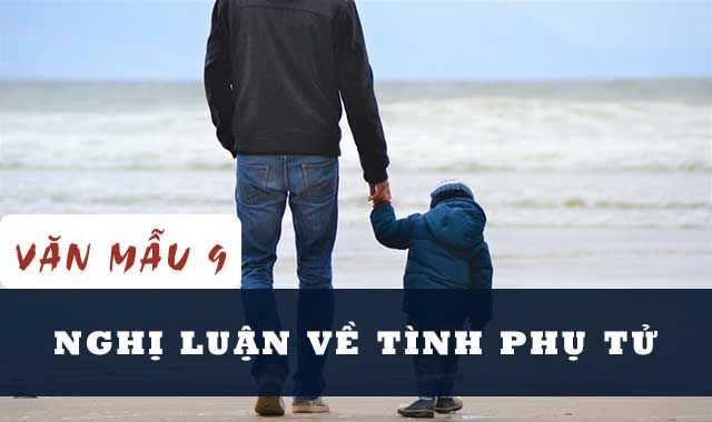 Bài văn nghị luận xã hội về tình phụ tử số 1 Bài văn nghị luận xã hội về tình phụ tử số 1