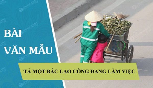 Bài văn tả một bác lao công đang làm việc số 1