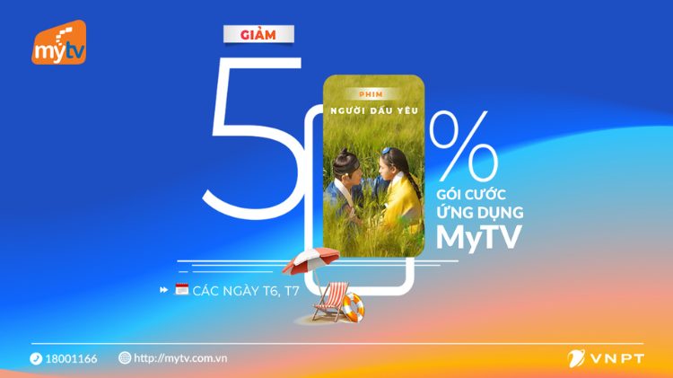 MyTV - Ứng dụng xem phim thả ga, không lo về giá với ưu đãi 50% giá cước 