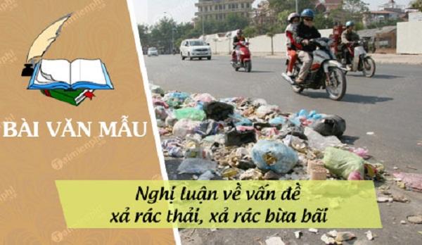 Bài văn nghị luận về hiện tượng xả rác bừa bãi ở nước ta hiện nay số 5 Bài văn nghị luận về hiện tượng xả rác bừa bãi ở nước ta hiện nay số 5