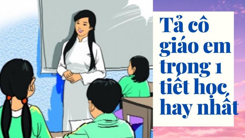 Bài văn tả cô giáo trong một tiết học - mẫu 10